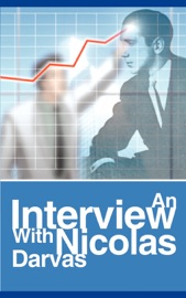 An Interview with Nicolas Darvas - Nicolas Darvas