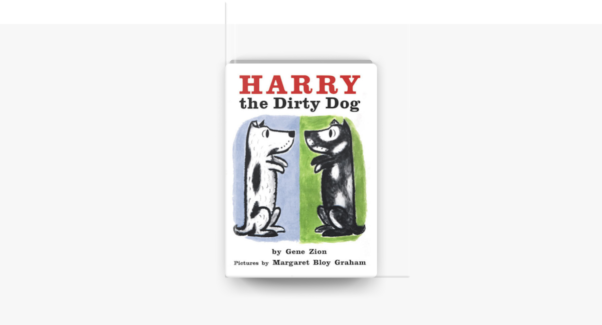 Harry the Dirty Dog by Gene Zion & Margaret Bloy Graham on Apple Books