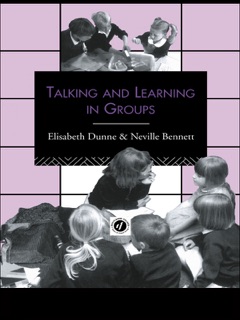 Talking and Learning in Groups by Neville Bennett & Elizabeth Dunne
