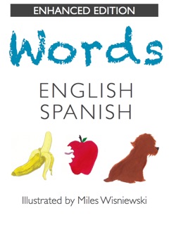 English to Spanish (Enhanced Edition) by Mya Schaefer & Miles Wisniewski