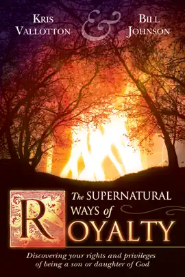 The Supernatural Ways of Royalty