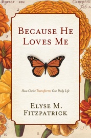 Because He Loves Me - Elyse M. Fitzpatrick