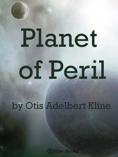 Planet of Peril by Otis Adelbert Kline