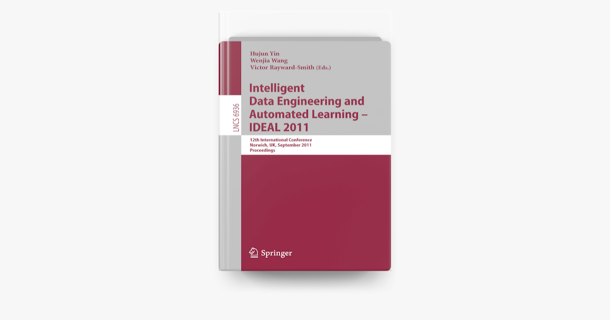 ‎Intelligent Data Engineering and Automated Learning -- IDEAL 2011 by ...