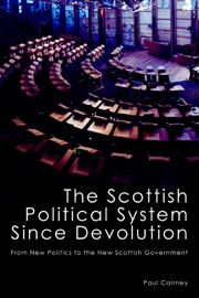 The Scottish Political System Since Devolution