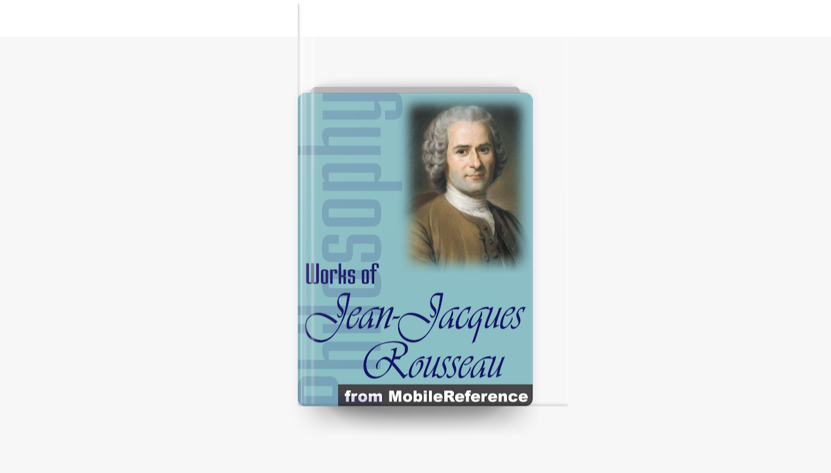 ‎Works of Jean-Jacques Rousseau by Jean-Jacques Rousseau on Apple Books