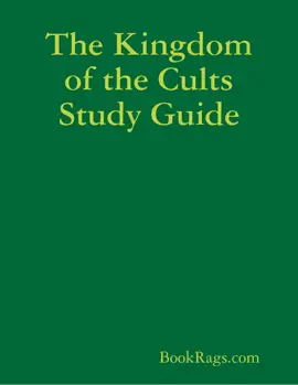 The Kingdom of the Cults Study Guide