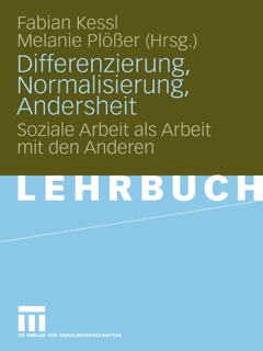 Differenzierung, Normalisierung, Andersheit by Fabian Kessl & Melanie Plößer