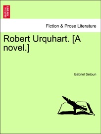 Robert Urquhart. [A novel.]