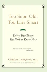 Too Soon Old, Too Late Smart