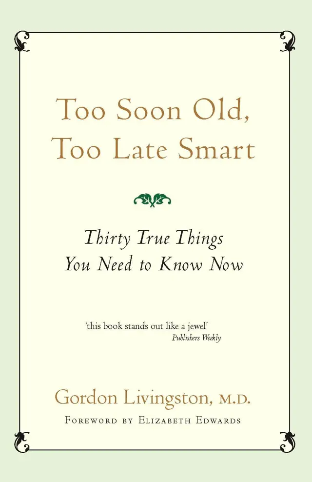 Too Soon Old, Too Late Smart