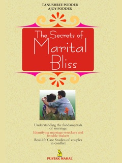 The Secrets of Marital Bliss by Tanushree Podder & Ajoy Podder