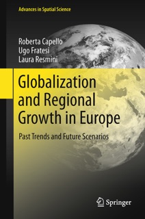 Globalization and Regional Growth in Europe by Roberta Capello, Ugo Fratesi & Laura Resmini