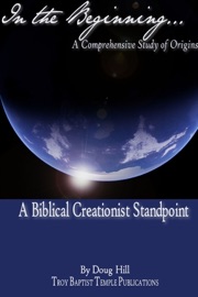 In the Beginning...: A Biblical Creationist Standpoint