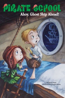 Ahoy, Ghost Ship Ahead! #2 by Brian James & Jennifer Zivoin