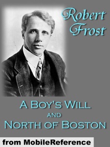 A Boys Will and North of Boston by Robert Frost