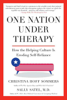 One Nation Under Therapy - Christina Hoff Sommers & Dr. Sally Satel, M.D.