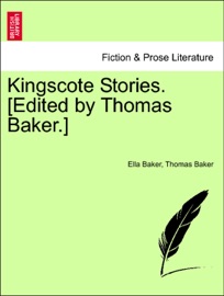Kingscote Stories. [Edited by Thomas Baker.]