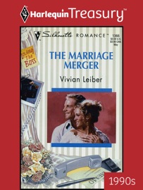 THE MARRIAGE MERGER - Vivian Leiber