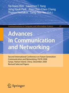 Advances in Communication and Networking by Laurence Tianruo Yang, Jong Hyuk Park, Thanos Vasilakos & Sang-Soo Yeo