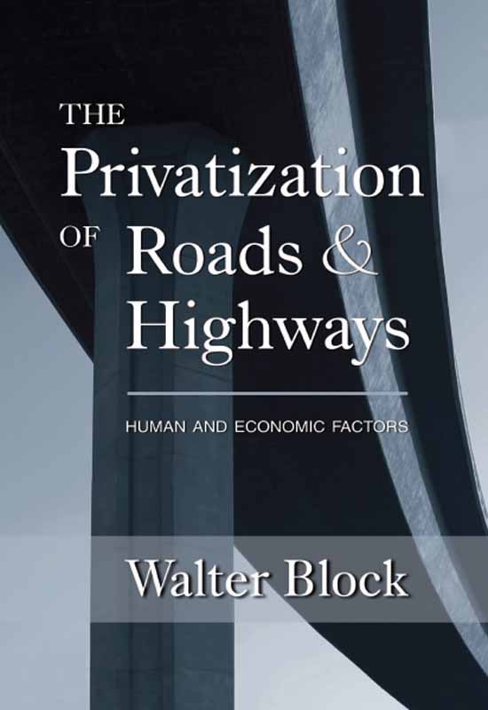 The Privatization of Roads And Highways cover