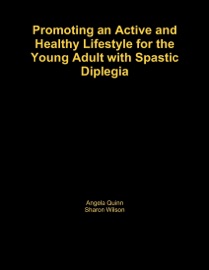 Promoting an Active and Healthy Lifestyle for the Young Adult With Spastic Diplegia