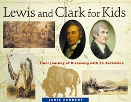 Lewis and Clark for Kids - Janis Herbert