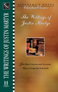 The Writings of Justin Martyr by Justin Martyr & Karen O'Dell Bullock