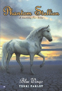Phantom Stallion #20: Blue Wings by Terri Farley