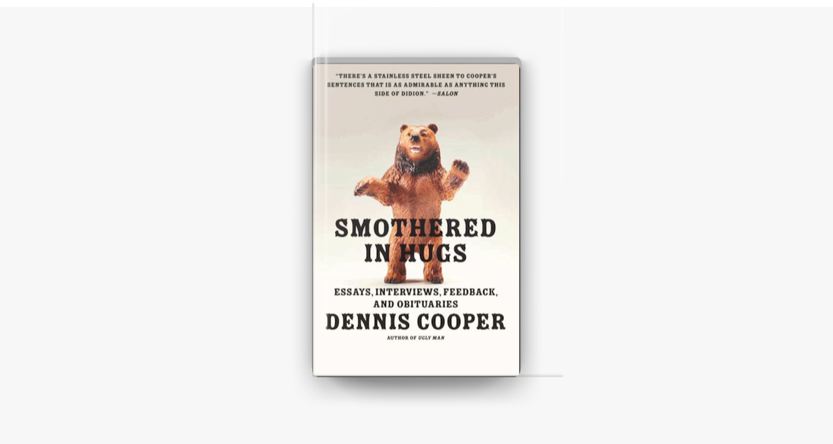 Smothered in hugs by Dennis Cooper