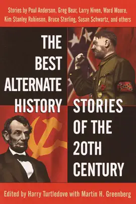 Read: The Best Book Alternate History Stories of the 20th Century