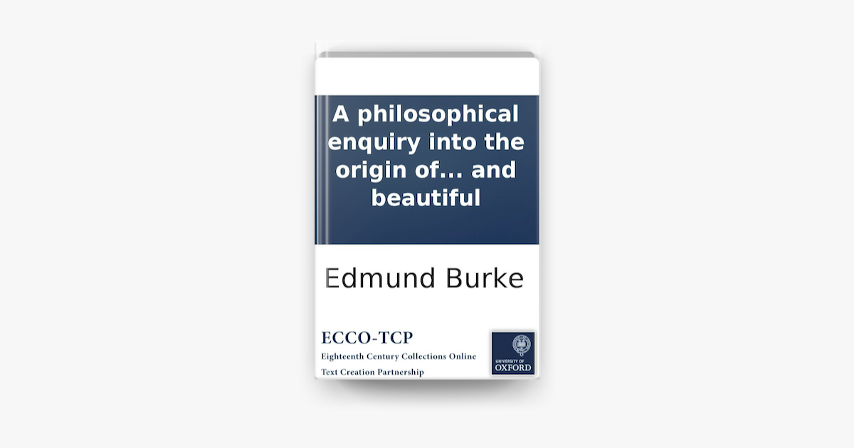 ‎A philosophical enquiry into the origin of our ideas of the sublime