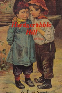 Hardscrabble Hill: A Dark Secret by Jeff Davis