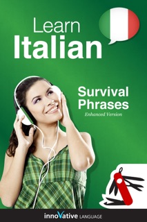 Learn Italian - Survival Phrases (Enhanced Version) by Innovative Language Learning