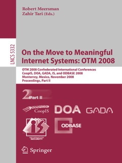 On the Move to Meaningful Internet Systems: OTM 2008 by Zahir Tari