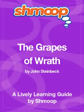 The Grapes of Wrath: SHmoop Learning Guide
