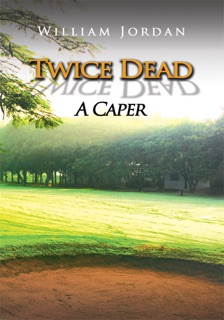 Twice Dead by William Jordan