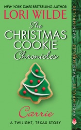 The Christmas Cookie Chronicles: Carrie - Lori Wilde
