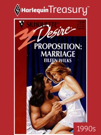 PROPOSITION: MARRIAGE - Eileen Wilks