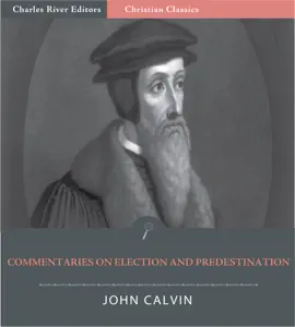 Read: Commentaries on Election and Predestination Book