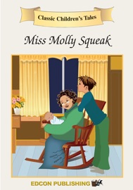 Miss Molly Squeak (Enhanced Version) - Edcon Publishing Group