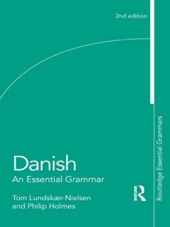 Danish: An Essential Grammar by Tom Lundskaer-Nielsen & Philip Holmes