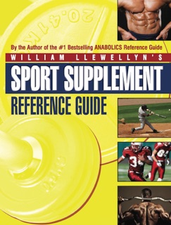 Sport Supplement Reference Guide by William Llewellyn