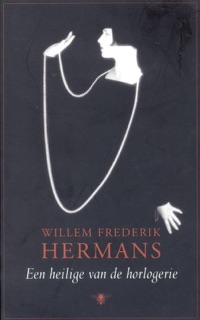Een heilige van de horlogerie by Willem Frederik Hermans