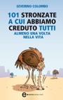 101 stronzate a cui abbiamo creduto tutti almeno una volta nella vita