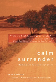 Calm Surrender by Kent Nerburn