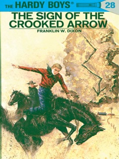 Hardy Boys 28: The Sign of the Crooked Arrow by Franklin W. Dixon
