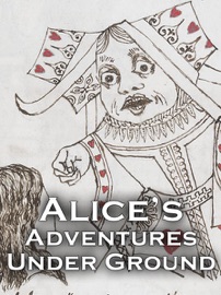 Alice's Adventures Under Ground (Enhanced) - Lewis Carroll