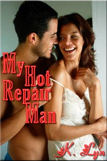 My Hot Repair Man by K. Lyn