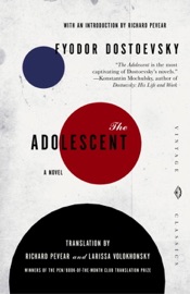 The Adolescent - Fyodor Dostoyevsky, Richard Pevear & Larissa Volokhonsky
